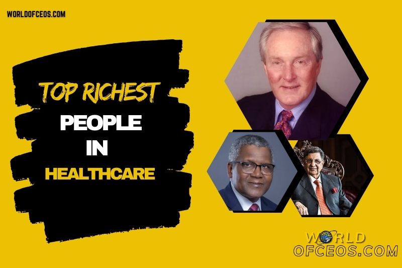 20 Richest People in Healthcare Industry