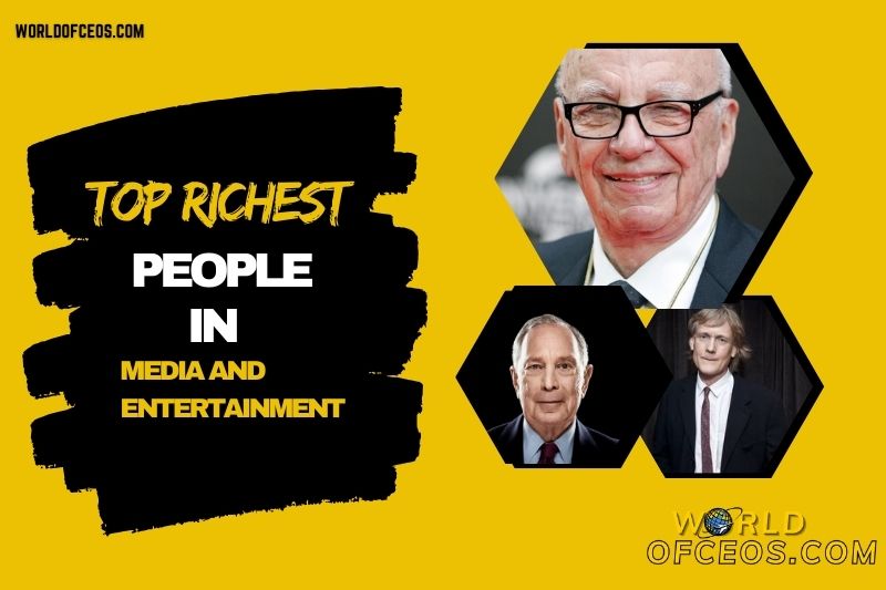 10 Richest People in Media And Entertainment Industry