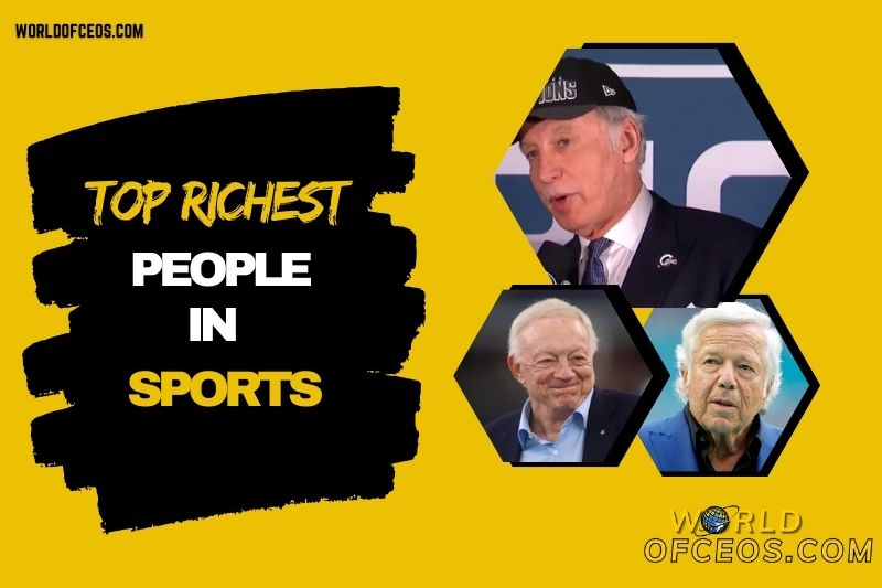 Top 10 Richest People in Sports Industry