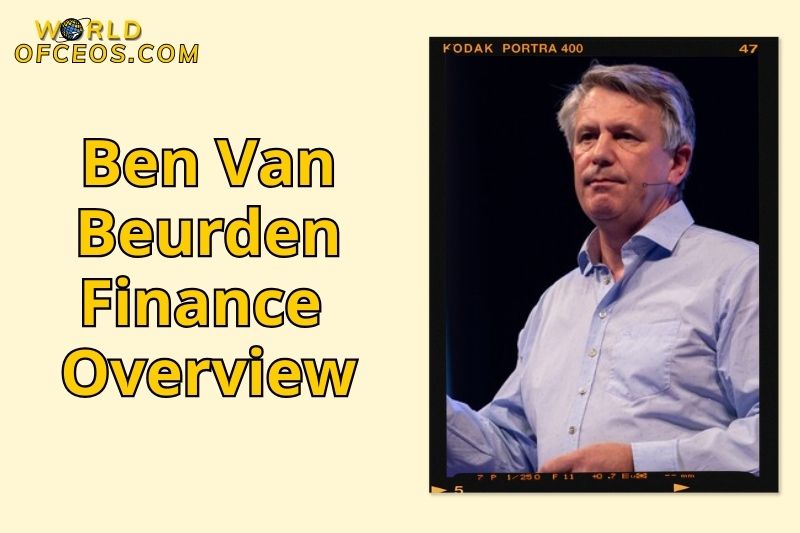 Ben Van Beurden Finance Overview