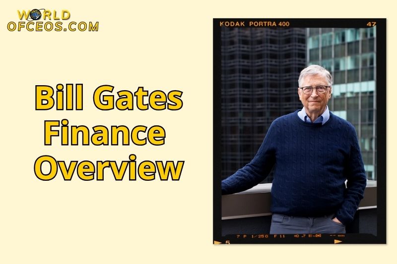 Bill Gates Finance Overview