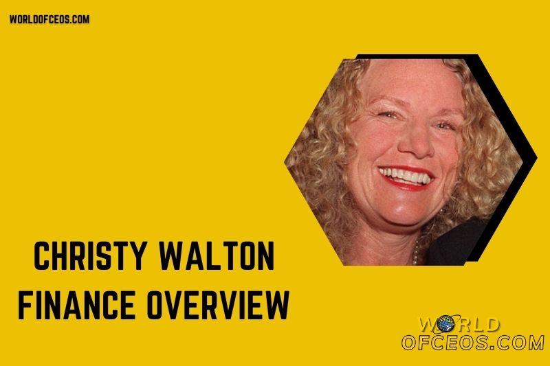 Christy Walton Finance Overview