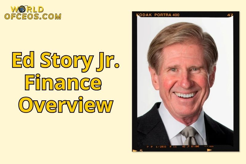Ed Story Jr. Finance Overview