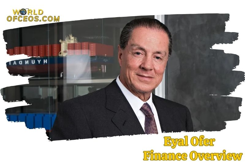 Eyal Ofer Finance Overview