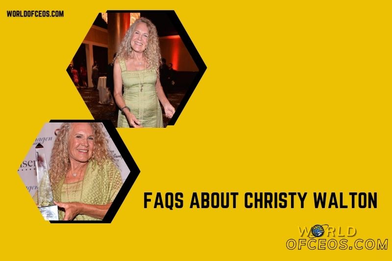 FAQs about Christy Walton