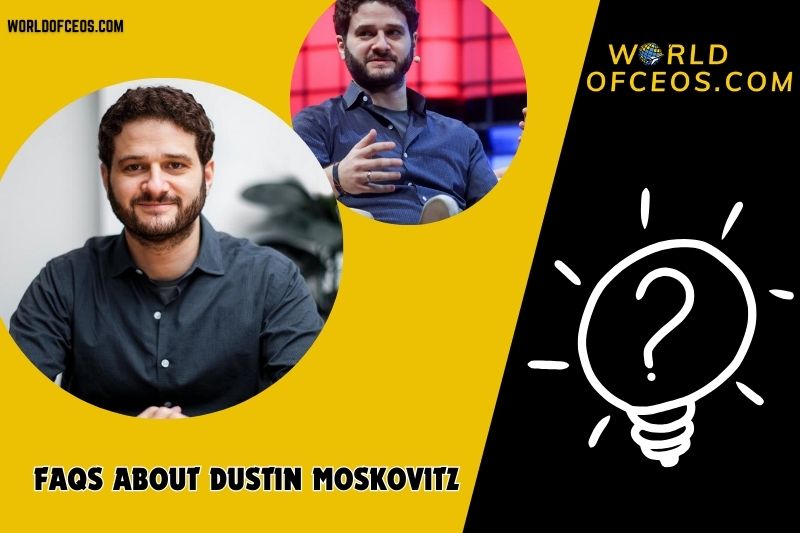 FAQs about Dustin Moskovitz
