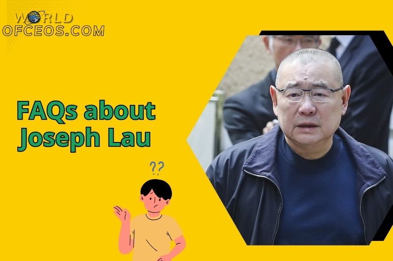 FAQs about Joseph Lau