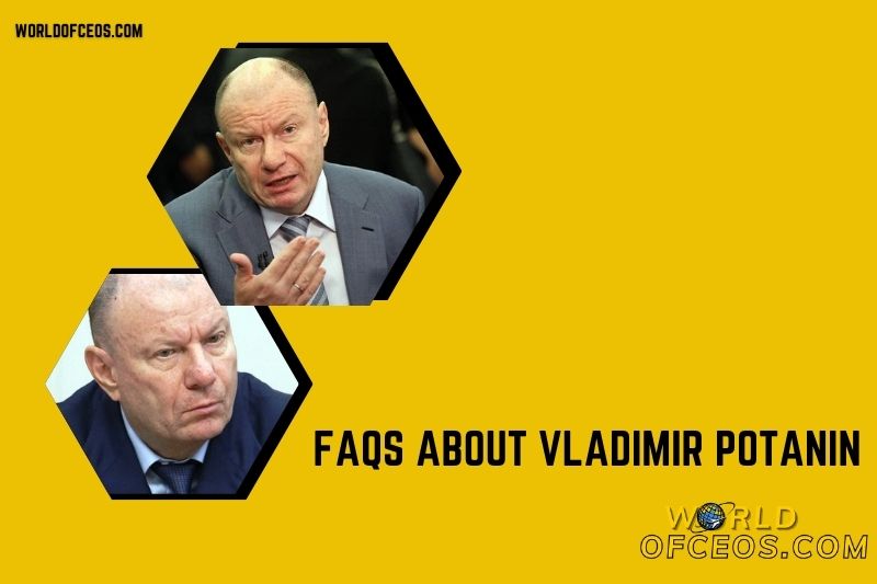 FAQs about Vladimir Potanin