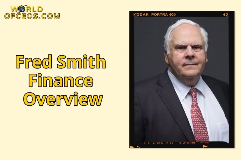 Fred Smith Net Worth 2024 Insights into His Financial Journey