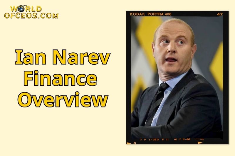 Ian Narev Finance Overview