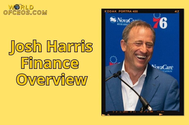 Josh Harris Finance Overview
