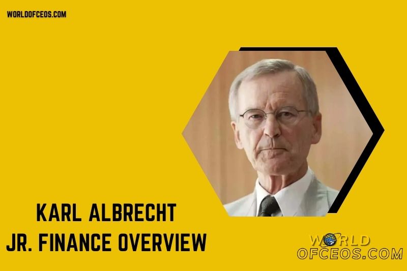 Karl Albrecht Jr. Finance Overview