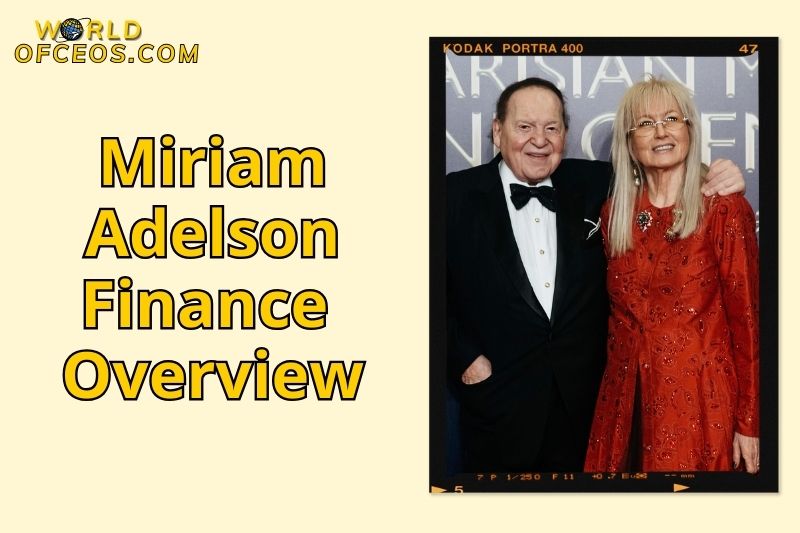 Miriam Adelson Finance Overview