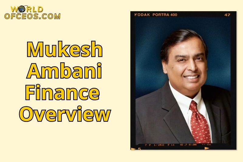 Mukesh Ambani Finance Overview