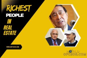 Richest People in Real Estate Industry 2024 Net Worth, Rannk and More