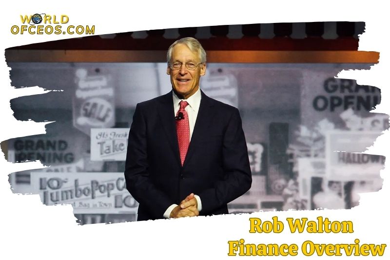 Rob Walton Finance Overview