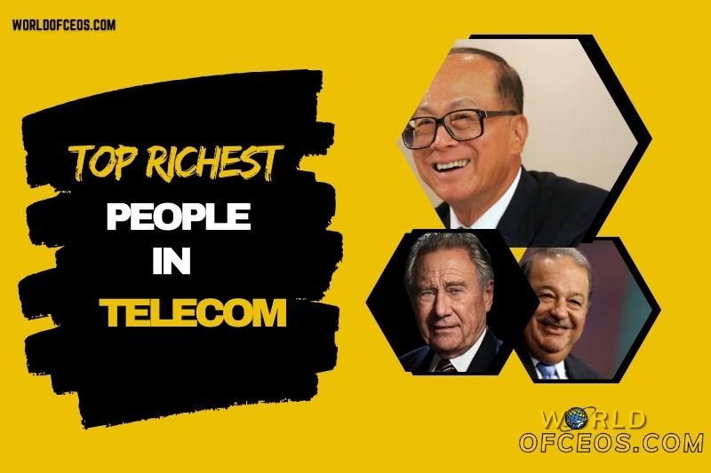 Top Richest People in Telecom Industry