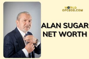 What is Alan Sugar Net Worth 2024 Sources of Wealth, IncomeSalary & More
