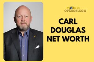 What is Carl Douglas Net Worth 2024: Sources of Wealth, Income/Salary & More