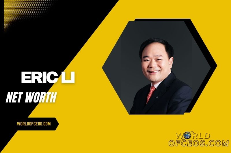What is Eric Li Net Worth 2024 Income, Investment and Financial Details