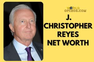 What is J. Christopher Reyes Net Worth 2024: Sources of Wealth, Income/Salary & More