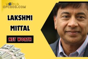 What is Lakshmi Mittal Net Worth 2024 Sources of Wealth, IncomeSalary & More