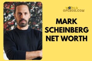 What is Mark Scheinberg Net Worth 2024: Sources of Wealth, Income/Salary & More