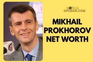 What is Mikhail Prokhorov Net Worth 2024: Sources of Wealth, Income/Salary & More