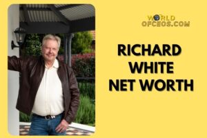 What is Richard White Net Worth 2024: Sources of Wealth, Income/Salary & More