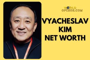 What is Vyacheslav Kim Net Worth 2024: Sources of Wealth, Income/Salary & More