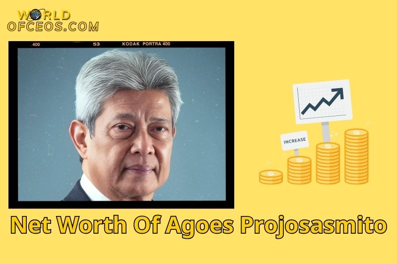 What is the Net Worth Of Agoes Projosasmito in 2024