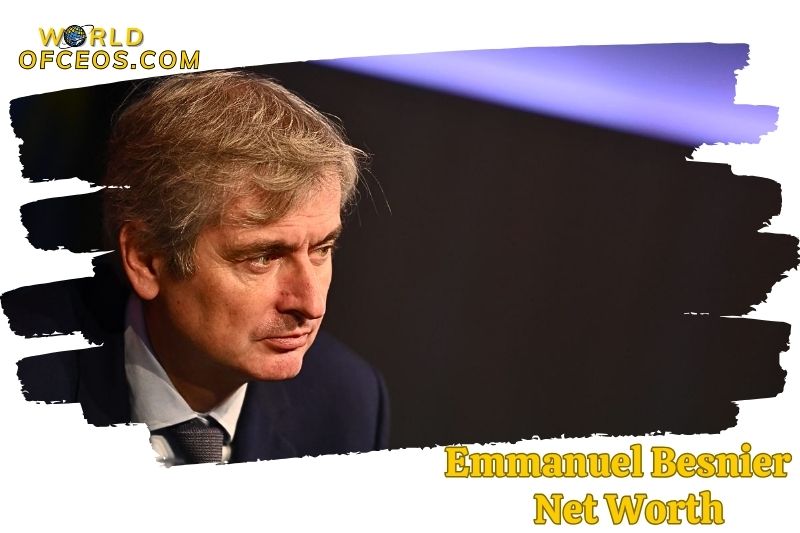 What is the Net Worth Of Emmanuel Besnier 2024
