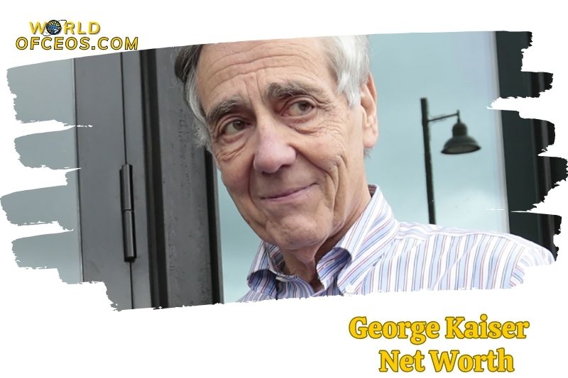 What is the Net Worth Of George Kaiser in 2024?