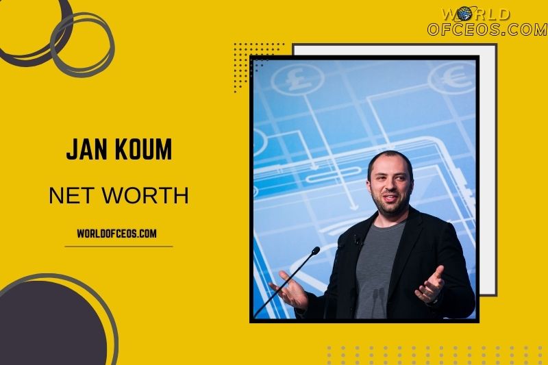 What is the Net Worth Of Jan Koum in 2024