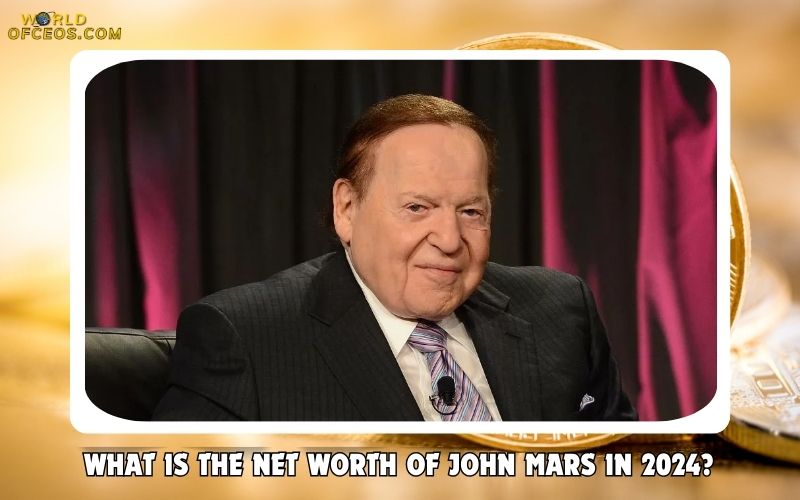 What is the Net Worth Of John Mars in 2024