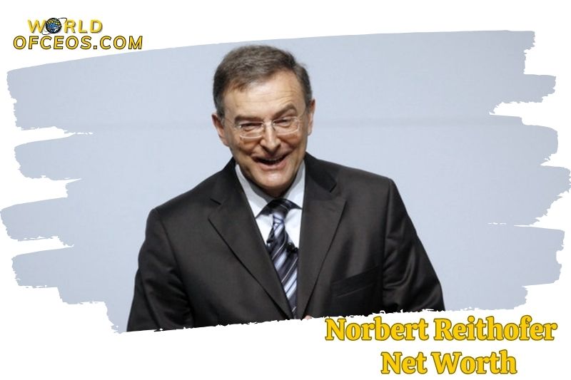 What is the Net Worth Of Norbert Reithofer 2024