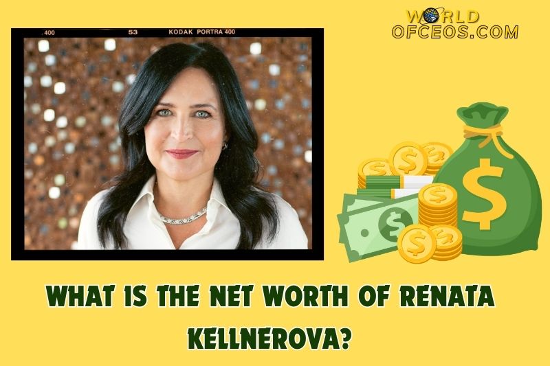What is the Net Worth Of Renata Kellnerova