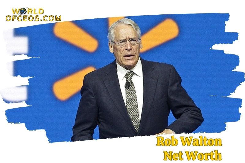 What is the Net Worth Of Rob Walton 2024