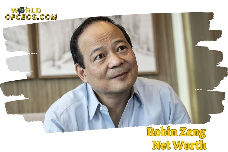 What is the Net Worth Of Robin Zeng 2024