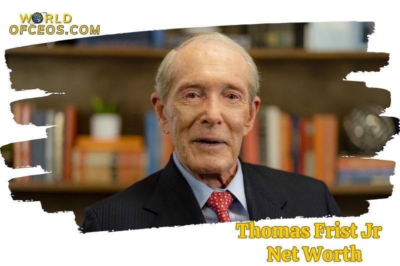 What is the Net Worth Of Thomas Frist Jr 2024