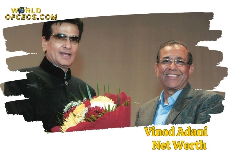 What is the Net Worth Of Vinod Adani 2024