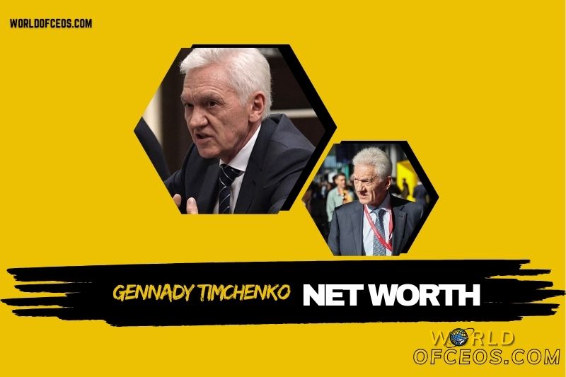 What is the Net Worth of Gennady Timchenko in 2024