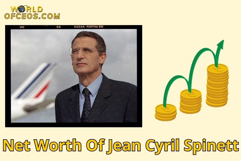 What is the Net Worth of Jean Cyril Spinetta in 2024
