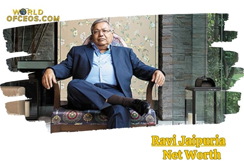 What is the Net Worth of Ravi Jaipuria in 2024?