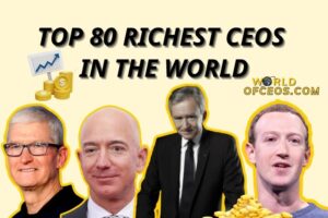 Who is the Richest CEO in the World? Top 80 Billionaire Executives 2024