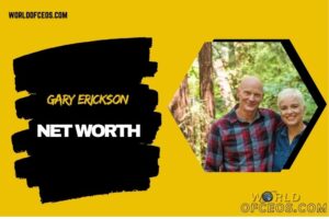 Gary Erickson Net Worth 2024 Clif Bar’s Journey to Billion-Dollar Success