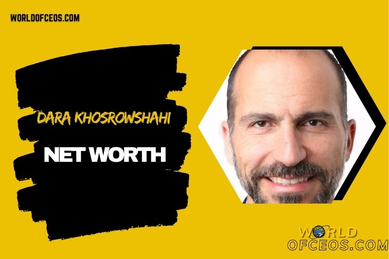 What Is Dara Khosrowshahi Net Worth 2024: His Transition from Expedia to Uber Financial Impact
