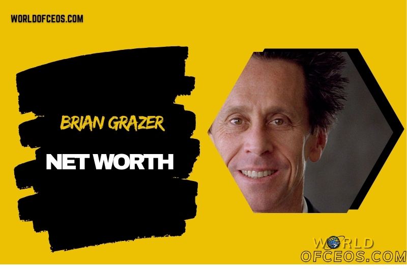 What is Brian Grazer Net Worth 2024: How His Awards and Achievements Built His Wealth