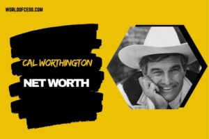 What is Cal Worthington Net Worth 2024: His Journey in the Auto Industry and Achievements