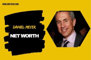 What is Daniel Meyer Net Worth 2024 His Success with Shake Shack and USHG (1)